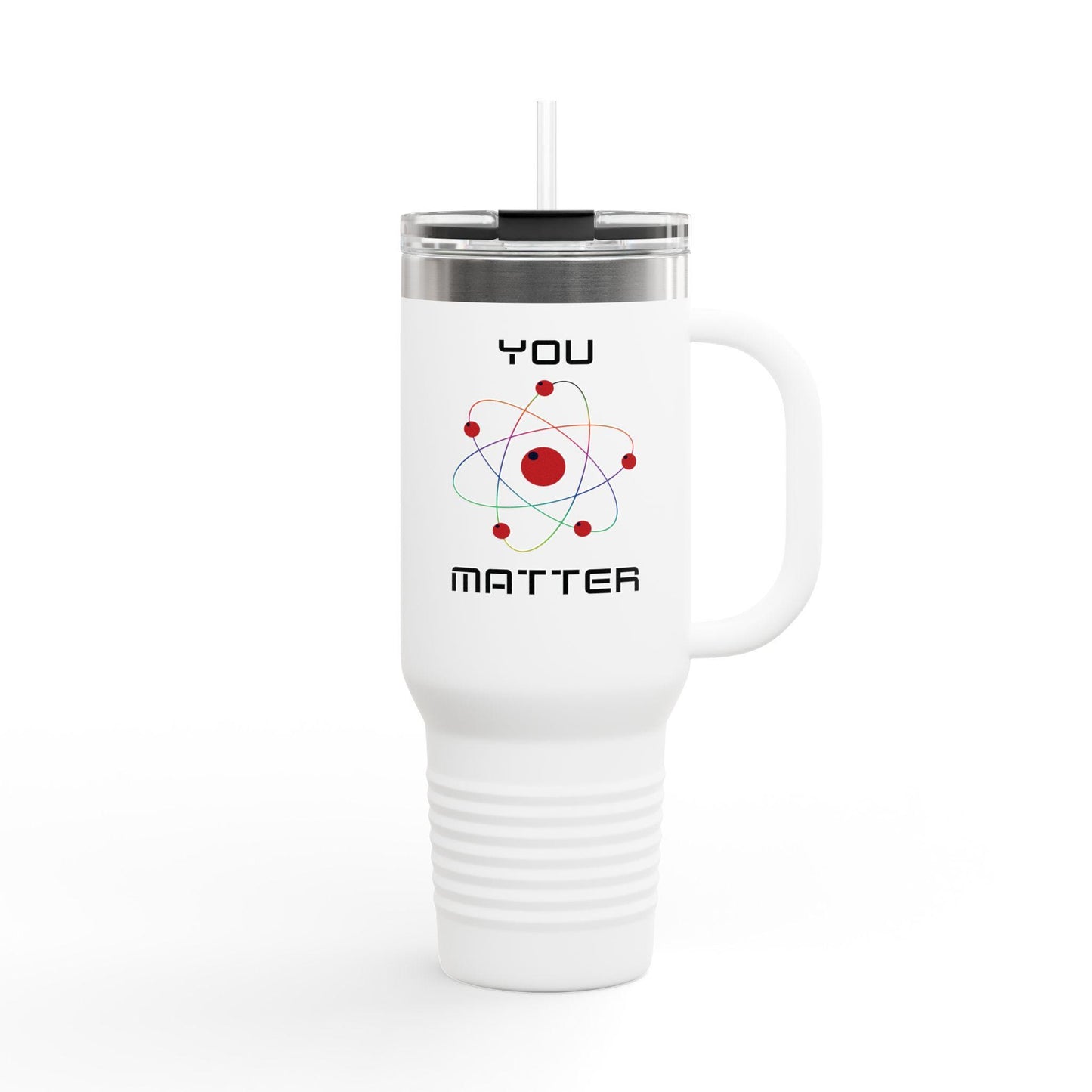 You Matter Insulated Travel Mug, 40oz Insulated Tumbler, Travel, Office, Back to School Refreshment, Perfect for Teachers, Graduate Students