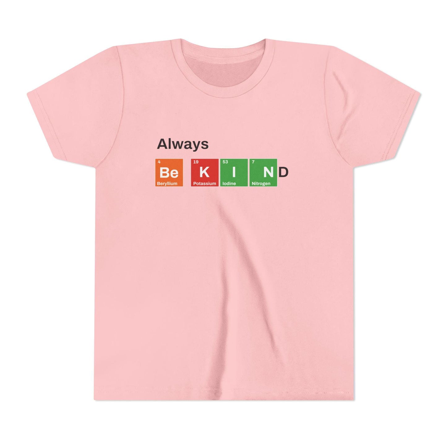 Always Be Kind Youth Short Sleeve Tee, Funny Science Shirt, Graphic Tee Gift for Students, Comfort Colors Casual Wear, Back to School Nerdy