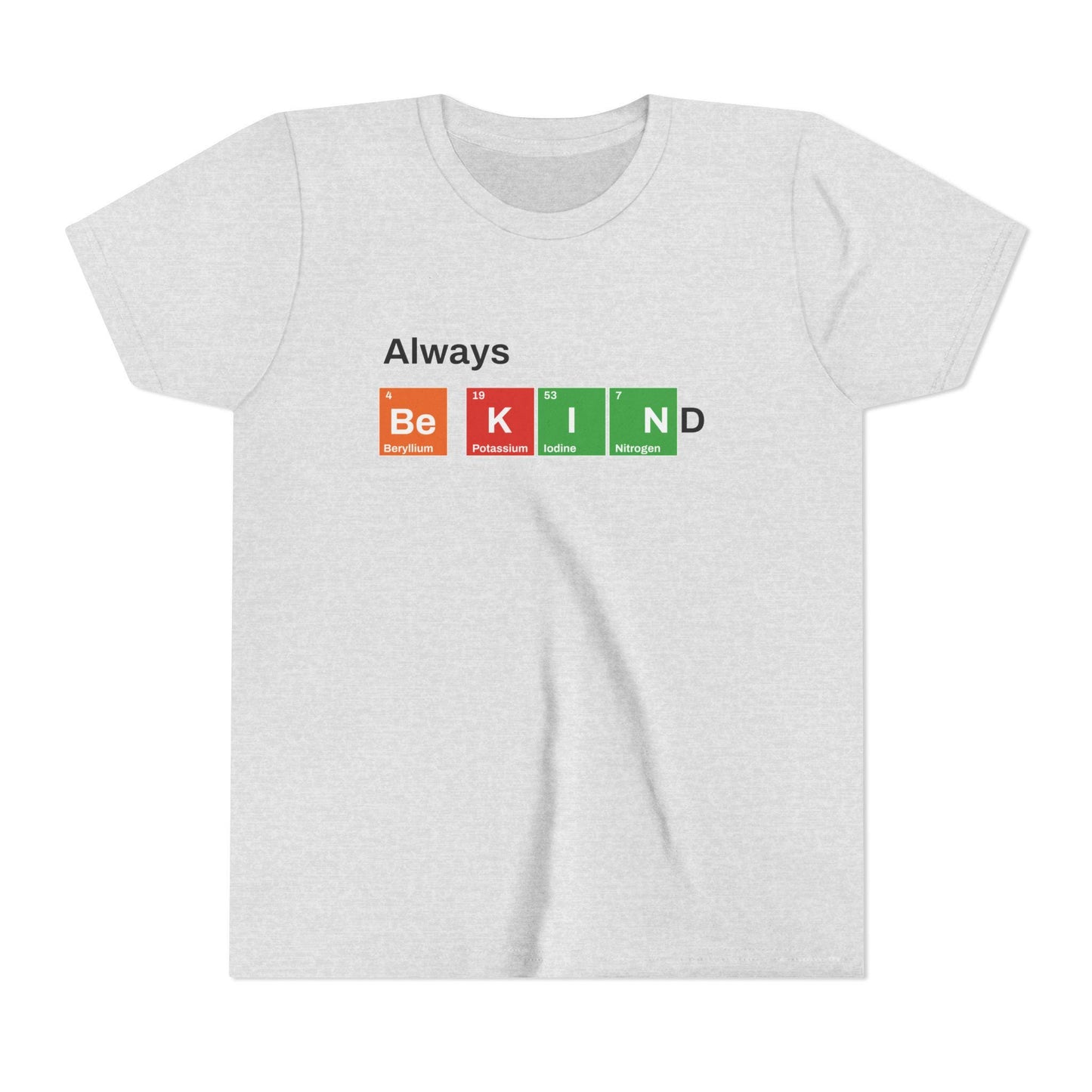 Always Be Kind Youth Short Sleeve Tee, Funny Science Shirt, Graphic Tee Gift for Students, Comfort Colors Casual Wear, Back to School Nerdy