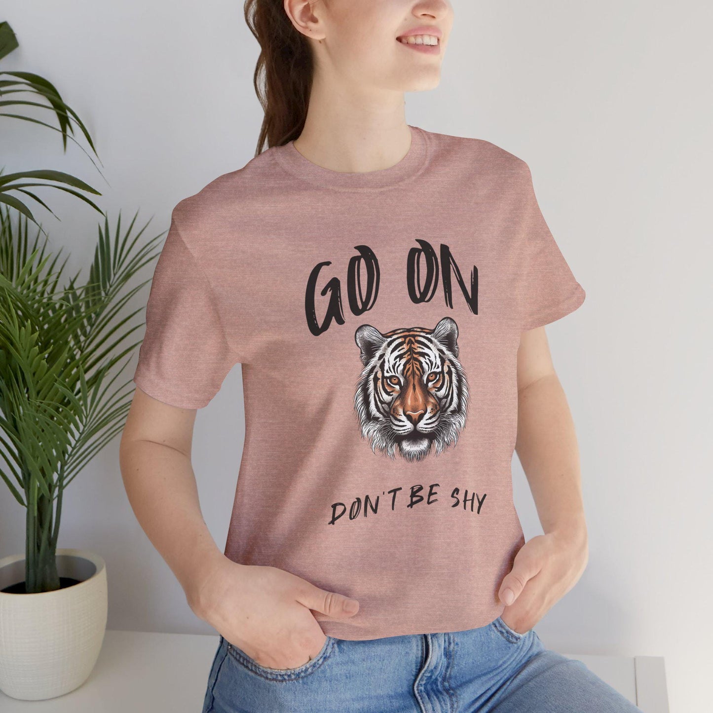 Go On Tiger Graphic Tee - Unisex Short Sleeve Shirt, Motivational Apparel, Animal Lover Gift, Casual Wear, Trendy T-Shirt, Flirty Fun Tee