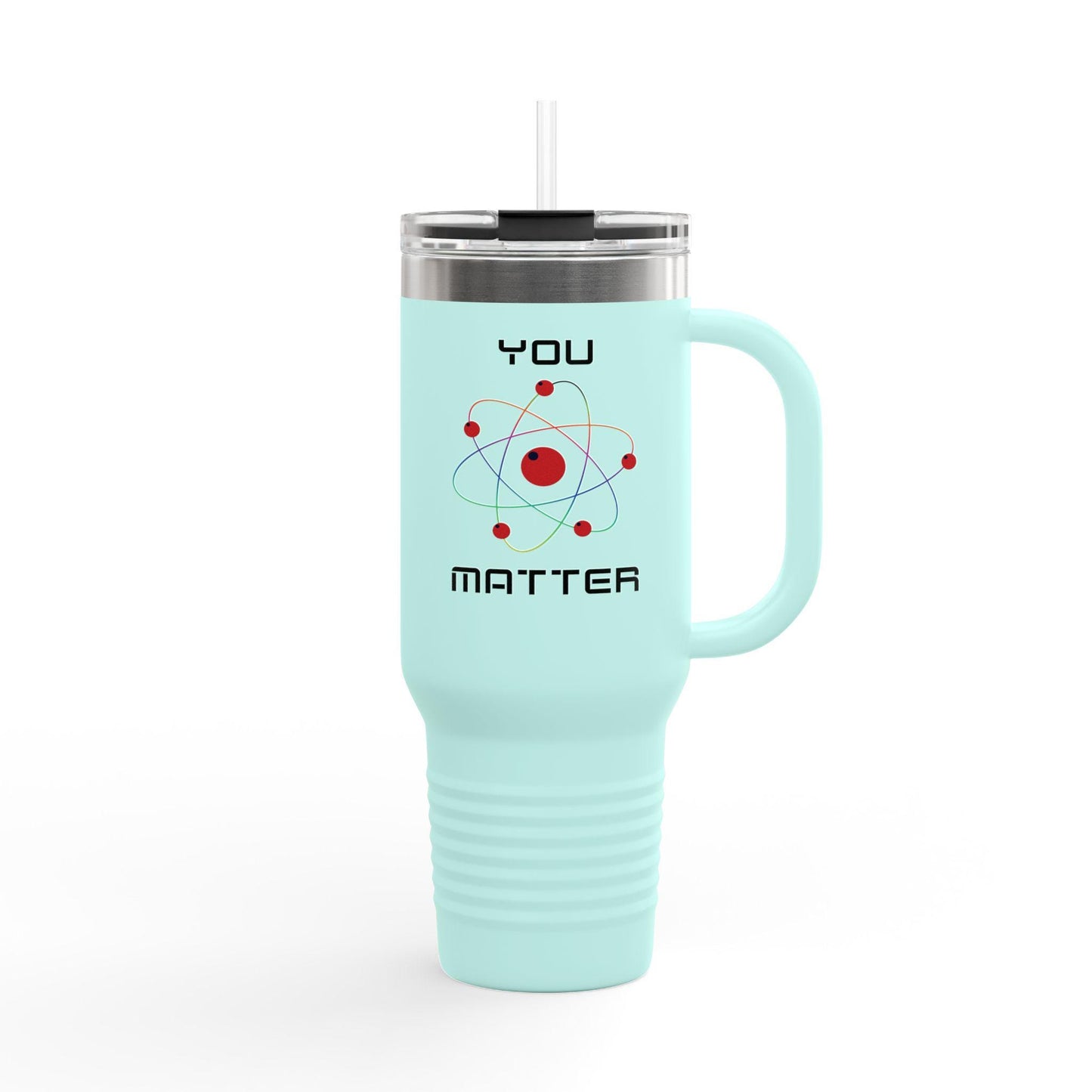 You Matter Insulated Travel Mug, 40oz Insulated Tumbler, Travel, Office, Back to School Refreshment, Perfect for Teachers, Graduate Students