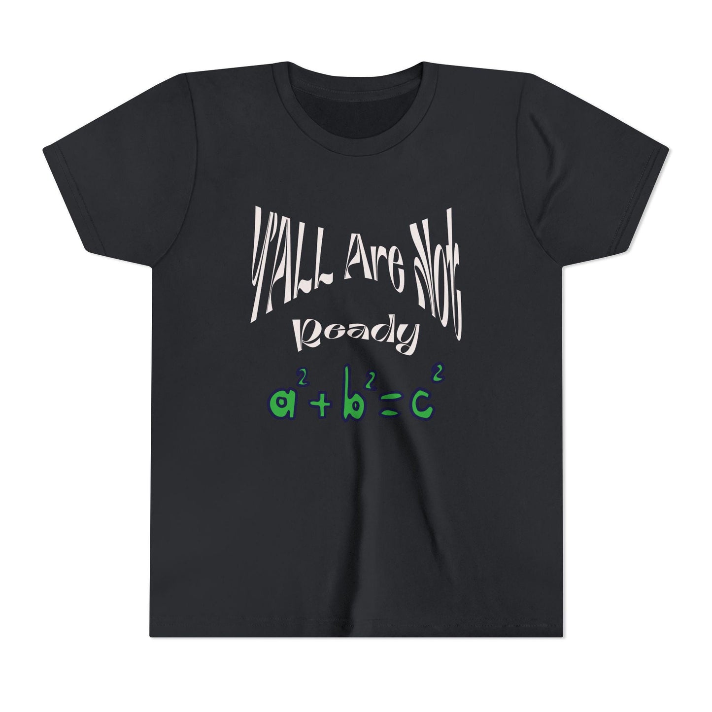 Trendy Youth Tee - 'YALL Are Not Ready' Math Design, Welcome Back to School Tee, Back To School Student Shirt, First Day Of School Shirts