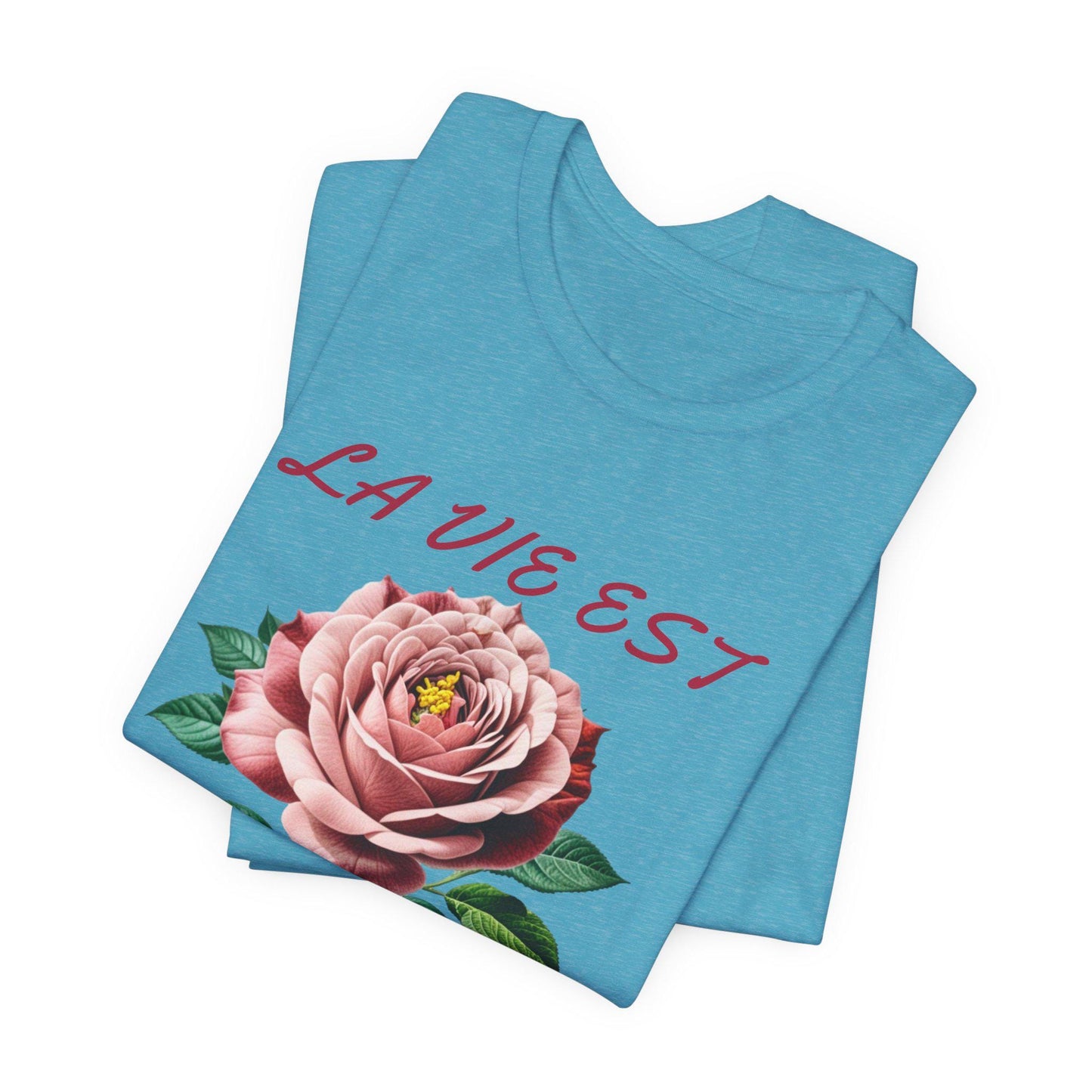Rose-Inspired 'La Vie Est Belle' Unisex Jersey Tee, Floral T-Shirt, Gift for Her, Casual Wear, Summer Style, Inspirational Apparel