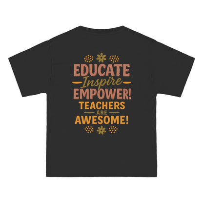 Educate Inspire Empower Teachers Are Awesome Beefy-T® Short-Sleeve T-Shirt, Great Gift for Educator, Ideal Back to School Tee, Teacher