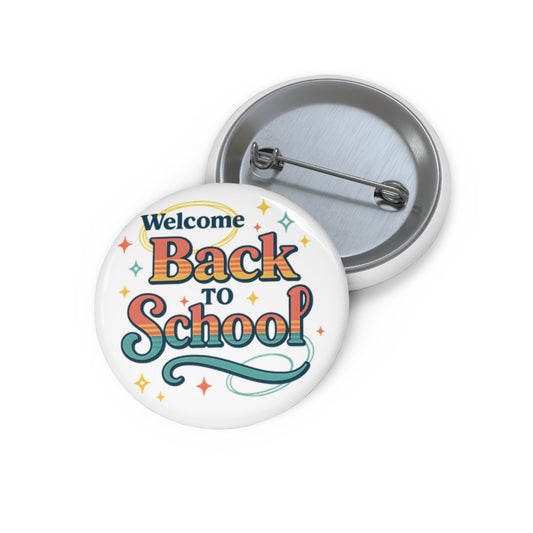Welcome Back to School Pin Buttons, Fun School Accessories, Teacher Gifts, Student Supplies, Classroom Decor, Welcome Back Pins