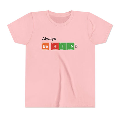Always Be Kind Youth Short Sleeve Tee, Funny Science Shirt, Graphic Tee Gift for Students, Comfort Colors Casual Wear, Back to School Nerdy