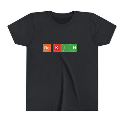Always Be Kind Youth Short Sleeve Tee, Funny Science Shirt, Graphic Tee Gift for Students, Comfort Colors Casual Wear, Back to School Nerdy