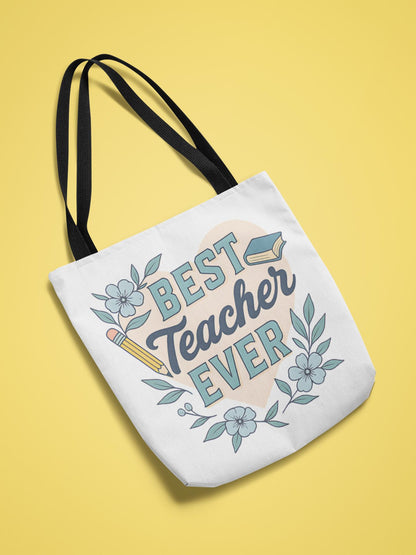 Best Teacher Ever Tote Bag - Stylish Carryall for Teacher, School Event, College, Eco-Friendly, Gift for Teacher Appreciation Back to School