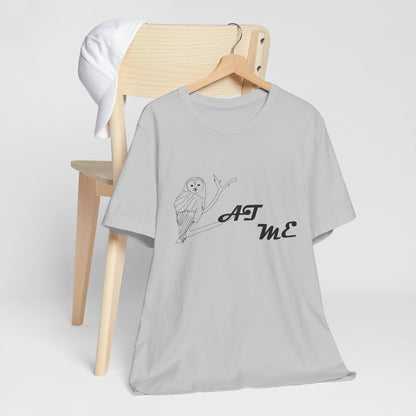 Funny Awl at me Unisex Tee, Humorous Tee, Graphic Tee, Fun Tee, Sarcastic Tee, Cute Tee