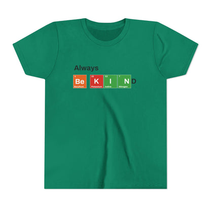 Always Be Kind Youth Short Sleeve Tee, Funny Science Shirt, Graphic Tee Gift for Students, Comfort Colors Casual Wear, Back to School Nerdy