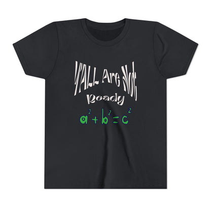 Trendy Youth Tee - 'YALL Are Not Ready' Math Design, Welcome Back to School Tee, Back To School Student Shirt, First Day Of School Shirts