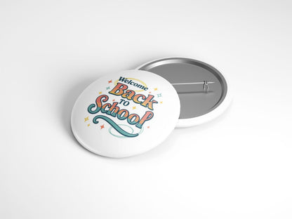 Welcome Back to School Pin Buttons, Fun School Accessories, Teacher Gifts, Student Supplies, Classroom Decor, Welcome Back Pins