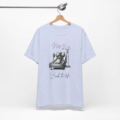 Nursing Me Back to Life Tee - Unisex Graphic T-Shirt, Perfect Gift for Shoe Lovers, Fun Casual Wear, Unique Statement Shirt