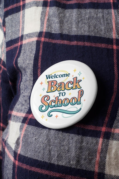 Welcome Back to School Pin Buttons, Fun School Accessories, Teacher Gifts, Student Supplies, Classroom Decor, Welcome Back Pins
