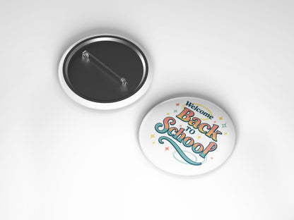 Welcome Back to School Pin Buttons, Fun School Accessories, Teacher Gifts, Student Supplies, Classroom Decor, Welcome Back Pins
