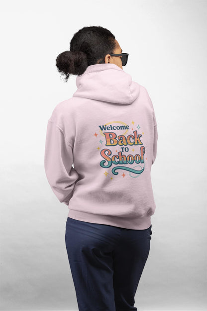 Welcome Back to School Hoodie - Hoodie for Students, School Events, College, Eco-Friendly, Gift for Teacher Appreciation Back to School
